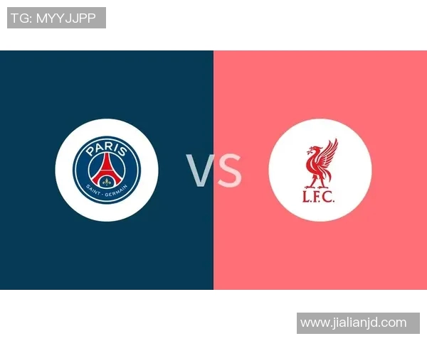 欧冠精彩对决巴黎圣日耳曼与利物浦全场录像回放分享 欧冠精彩对决巴黎圣日耳曼与利物浦全场录像回放分享